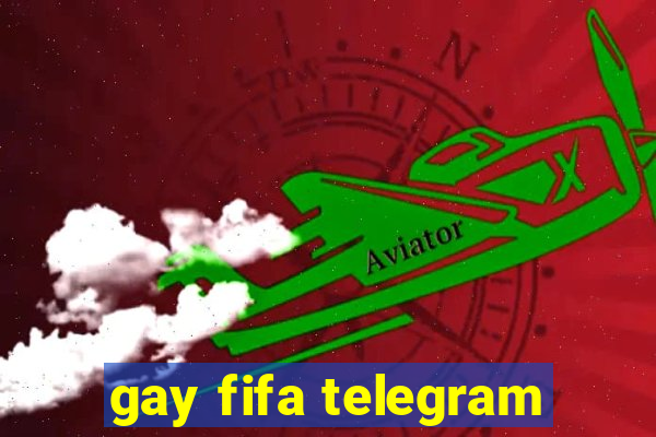 gay fifa telegram